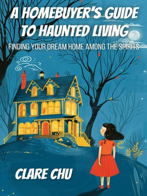 cover image of A Homebuyer's Guide to Haunted Living